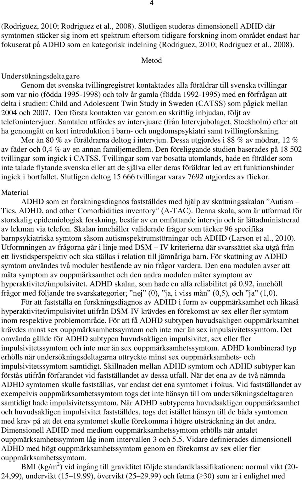Rodriguez et al., 2008).