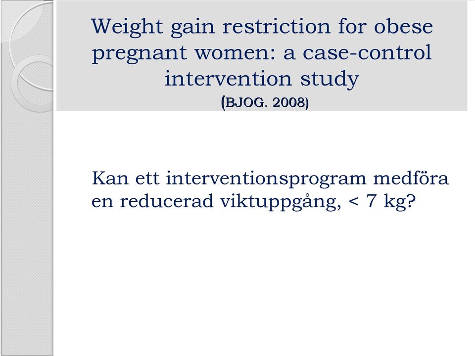 intervention study (BJOG.