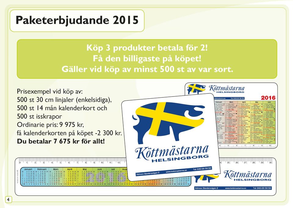 Adress: tenbrovägen www.kottmastarna.se el: 0-0 Dec.