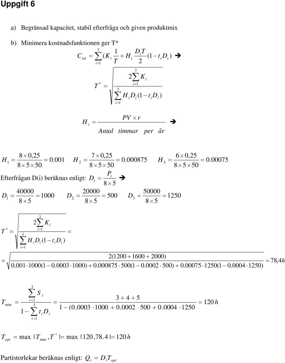 00075 8 5 50 8 5 50 8 5 50 P Eferfrågan () beräknas enlg: 8 5 40000 0000 50000 000 500 50 8 5 8 5 8 5 * K H ( ) (00 600