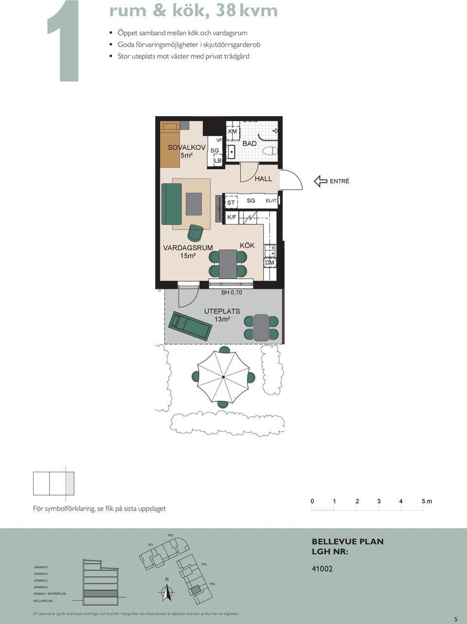 förvaringsmöjligheter rum och kök, 6 m² Balkong mot SOVALKOV 5m² SOVALKOV 5m² BALKOG ETRÉ ETRÉ BH,5 m 5m² 5m² UTEPLATS m² UTEPLATS m² L G ETRÉ VÅIG 5 VÅIG VÅIG VÅIG VÅIG 5 VÅIG VÅIG VÅIG VÅIG ETRÉPLA