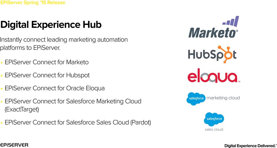 EPiServer Connect for Marketo EPiServer Connect for Hubspot EPiServer Connect for Oracle