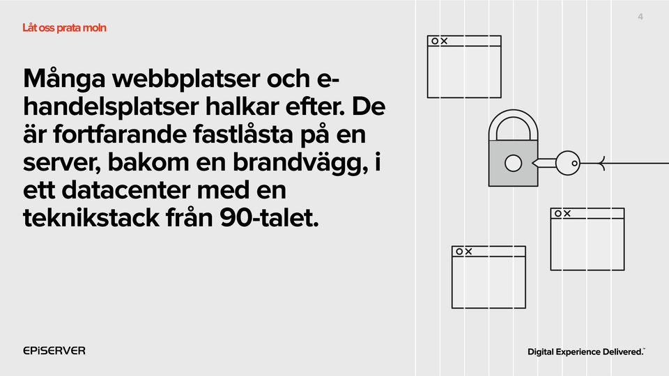 De är fortfarande fastlåsta på en server,