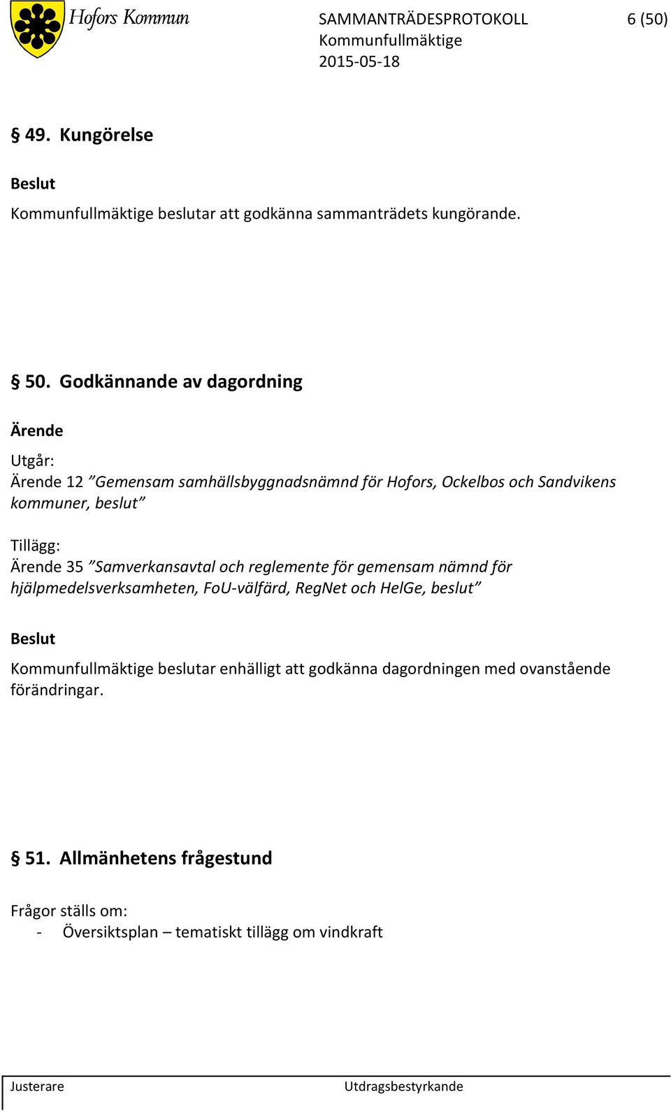 Tillägg: 35 Samverkansavtal och reglemente för gemensam nämnd för hjälpmedelsverksamheten, FoU-välfärd, RegNet och HelGe,