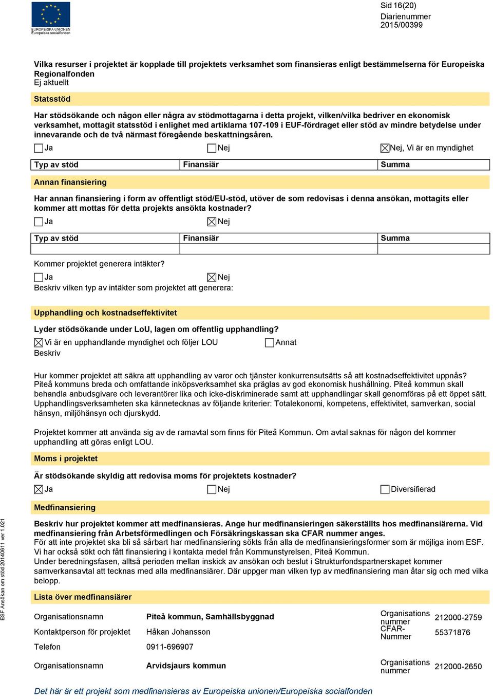 innevarande och de två närmast föregående beskattningsåren.