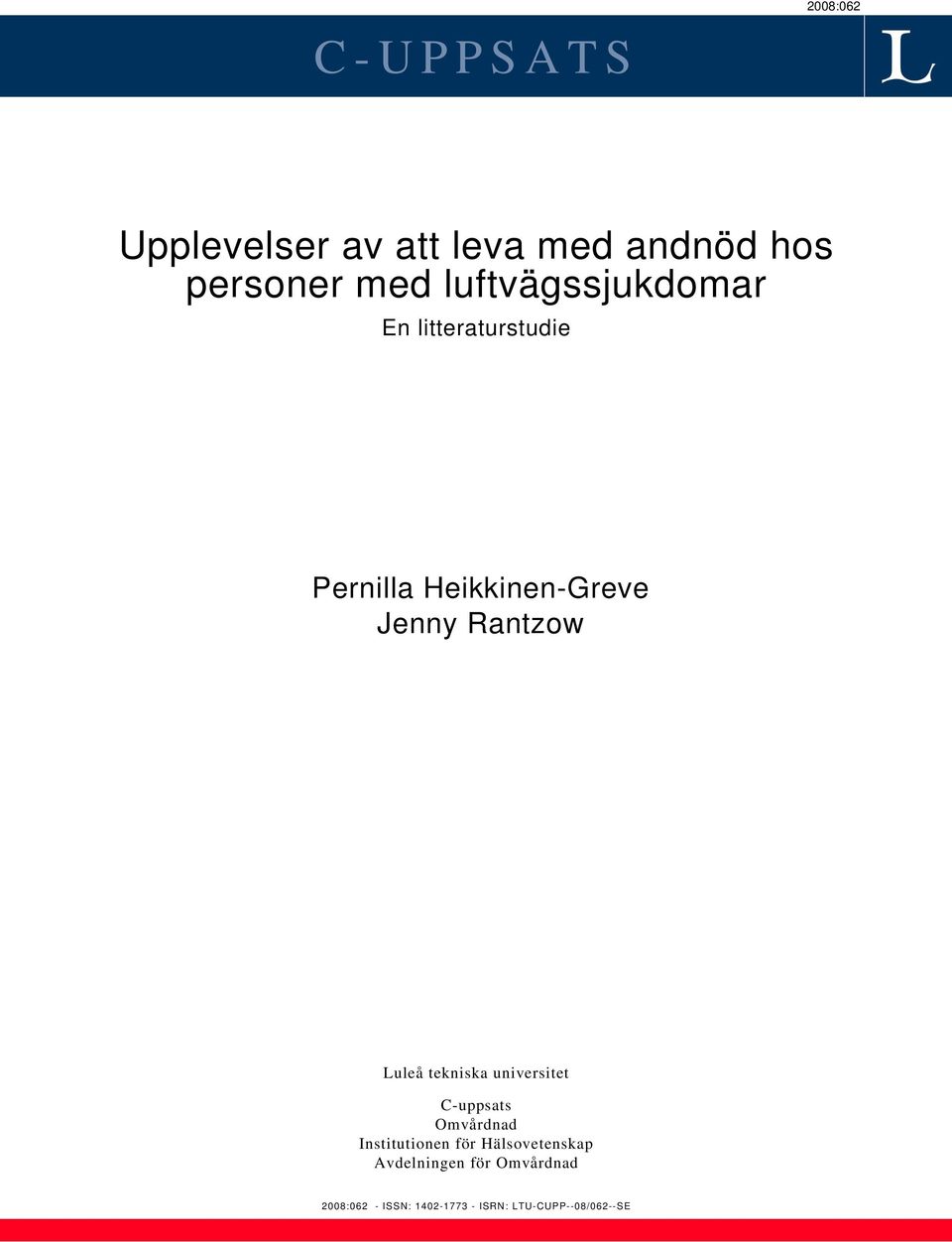 Luleå tekniska universitet C-uppsats Omvårdnad Institutionen för