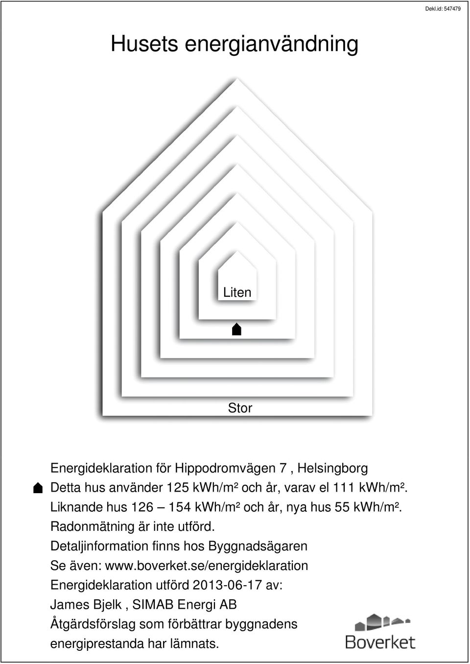 Radonmätning är inte utförd. Detaljinformation finns hos Byggnadsägaren Se även: www.boverket.