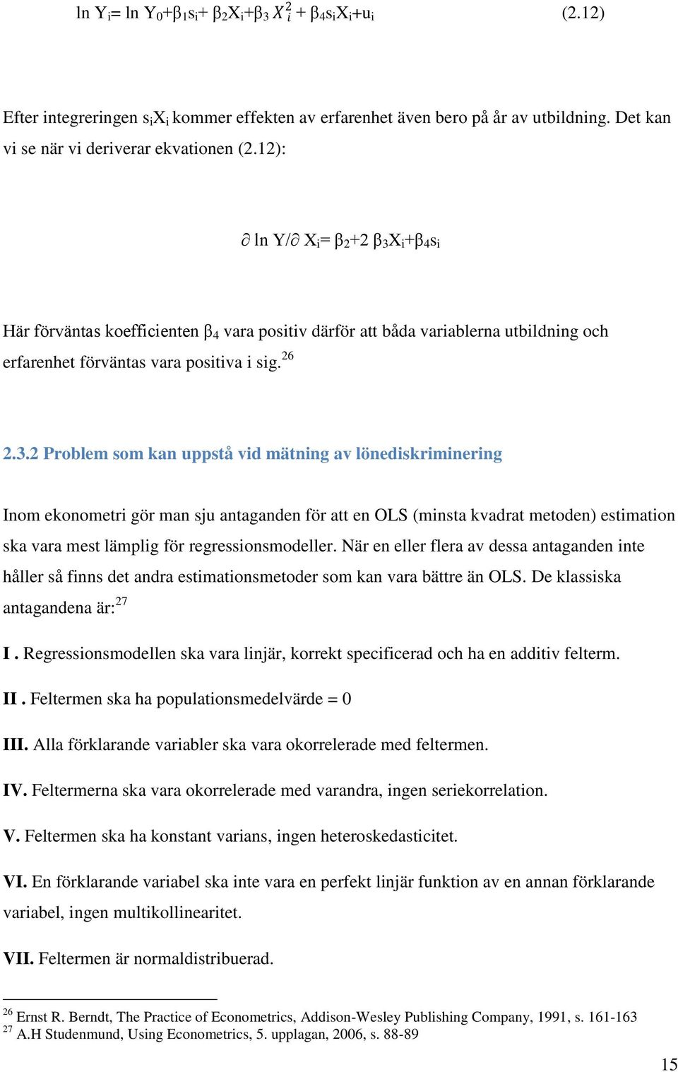 12): ln Y/ X i = β 2 +2 β 3 