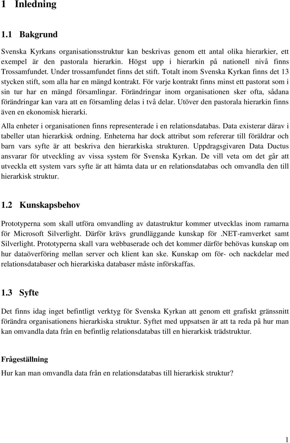 För varje kontrakt finns minst ett pastorat som i sin tur har en mängd församlingar. Förändringar inom organisationen sker ofta, sådana förändringar kan vara att en församling delas i två delar.