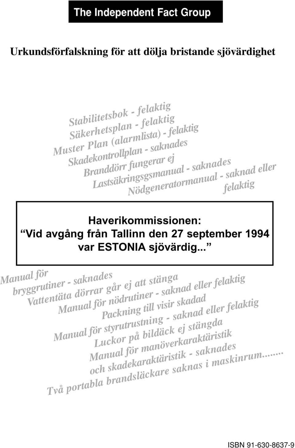 september 1994 var ESTONIA sjövärdig.