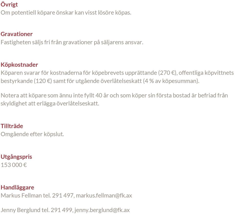 överlåtelseskatt (4 % av köpesumman).