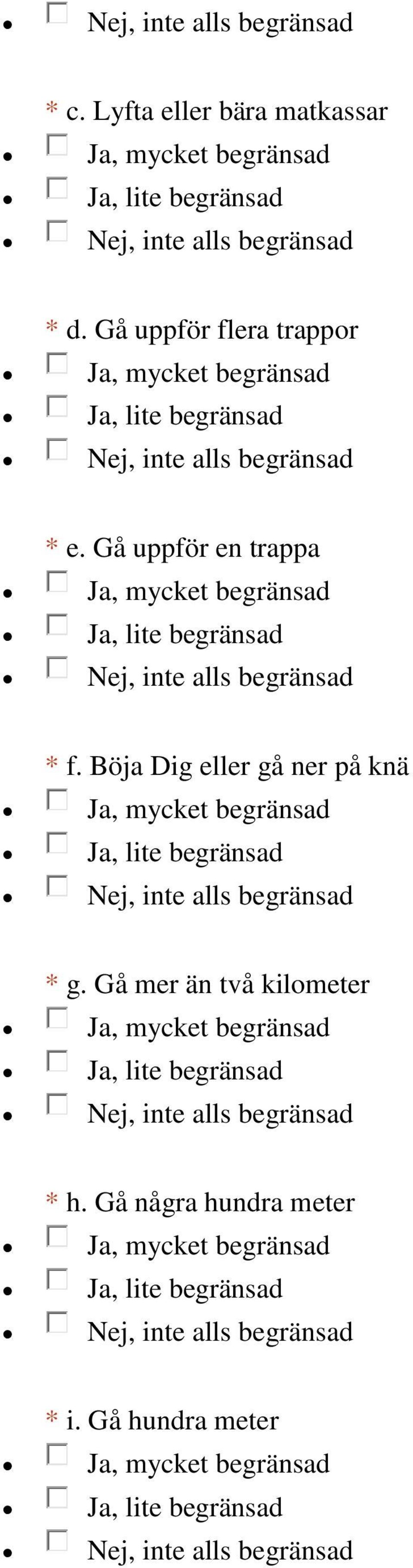 Gå uppför en trappa * f.