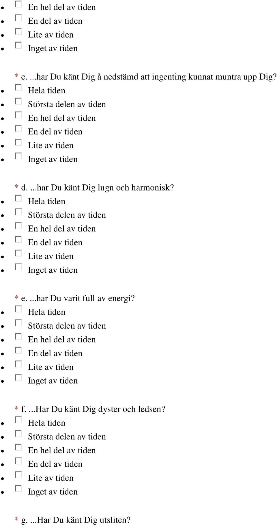 * e....har Du varit full av energi? * f.