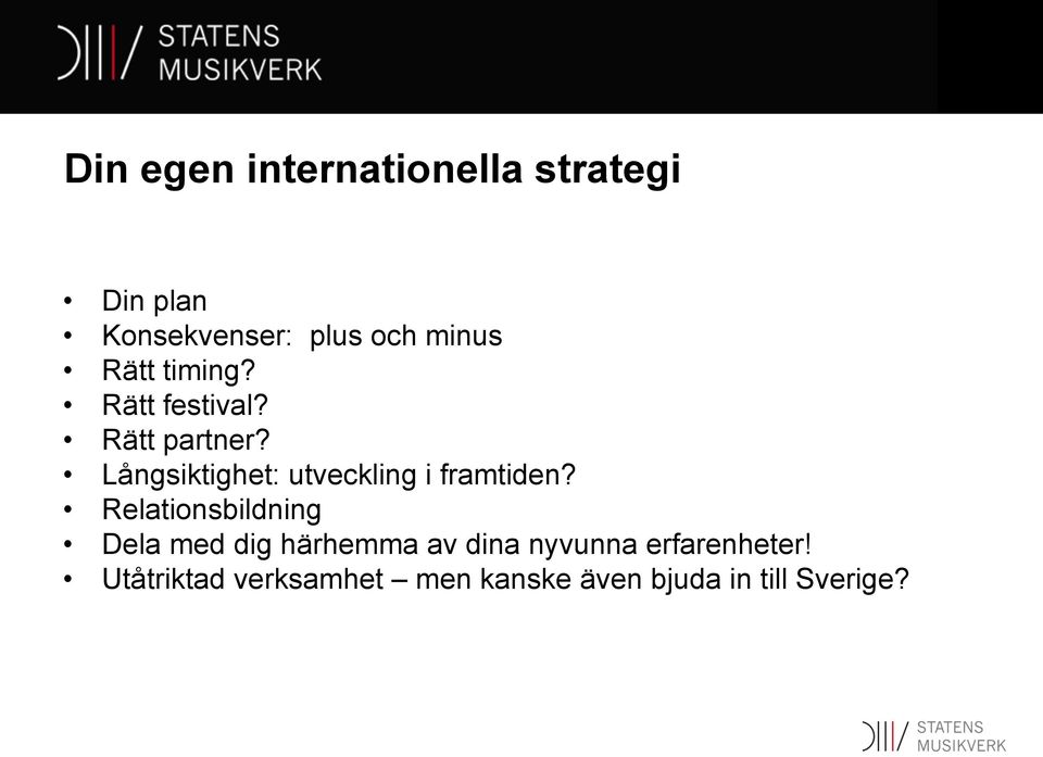 Långsiktighet: utveckling i framtiden?