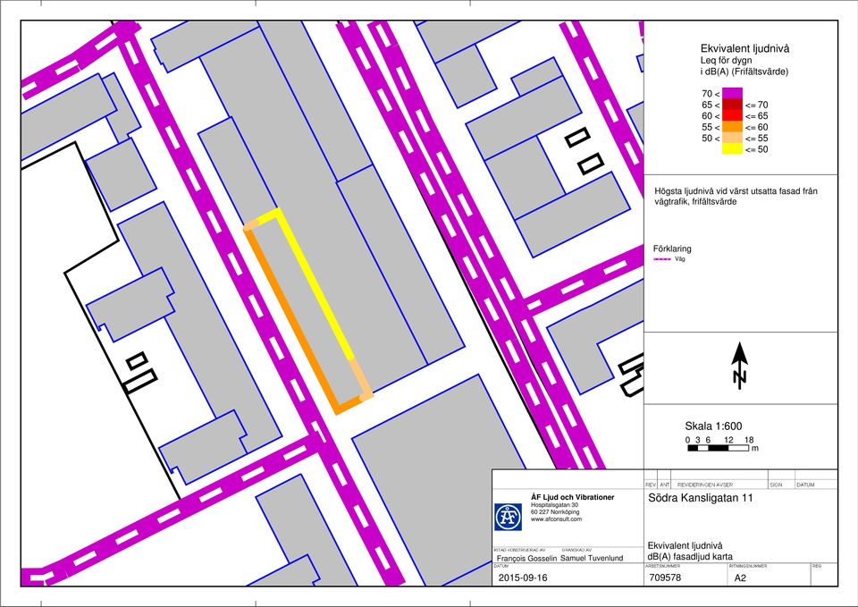 1:600 0 3 6 12 18 m ÅF Ljud och Vibrationer Hospitalsgatan 30 60 227 Norrköping www.afconsult.