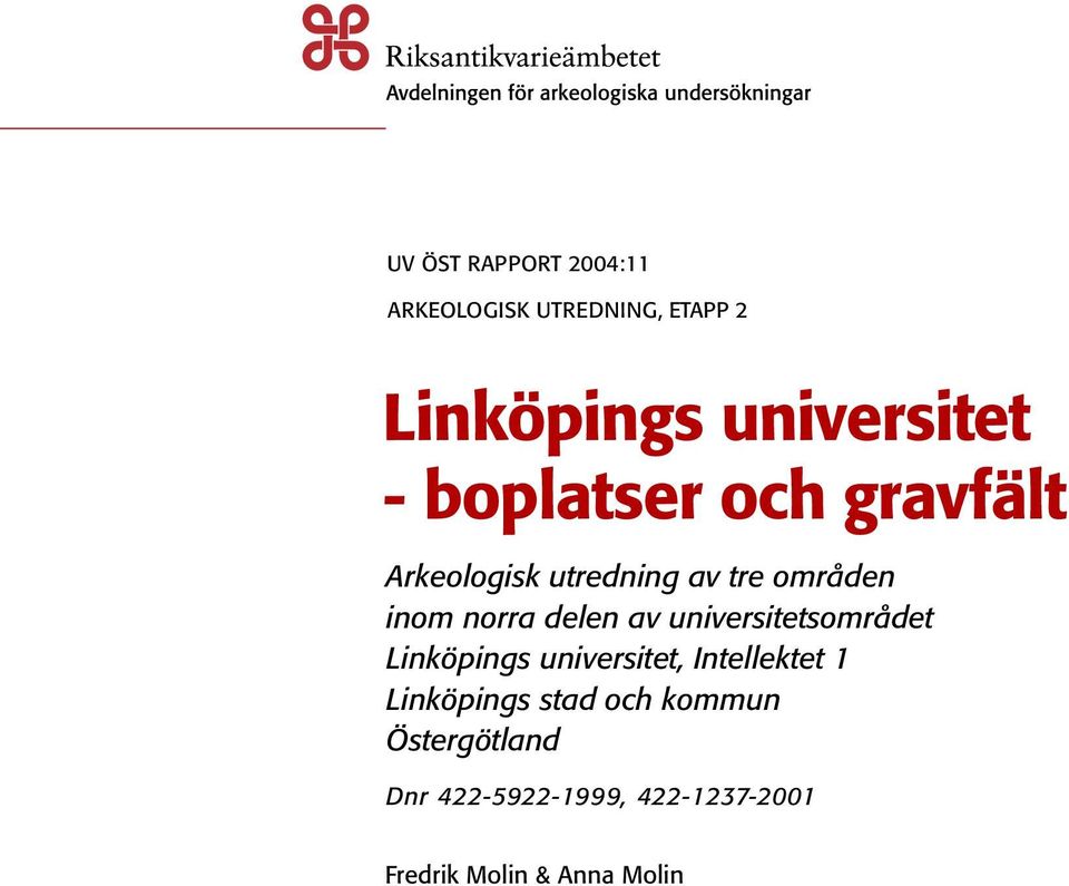 universitetsområdet Linköpings universitet, Intellektet 1 Linköpings stad och