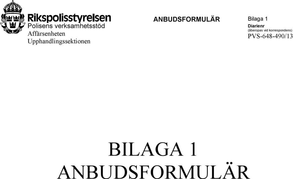 ANBUDSFORMULÄR Bilaga 1 Diarienr