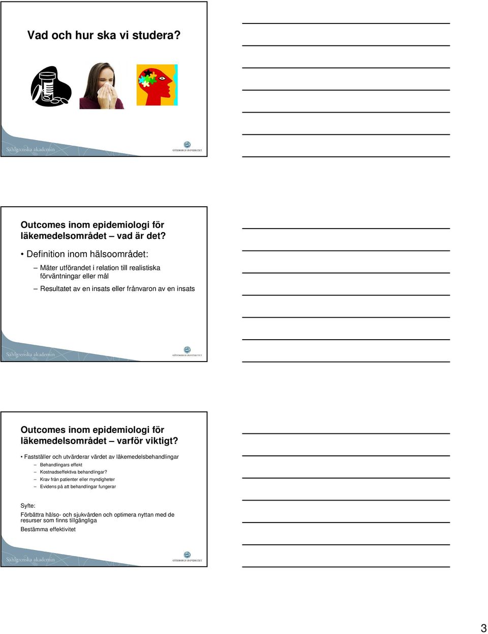 Outcomes inom epidemiologi för läkemedelsområdet varför viktigt?