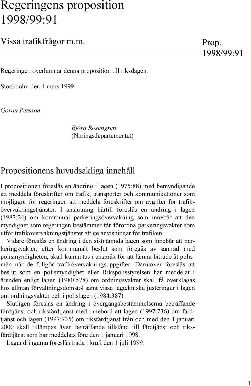 föreskrifter om trafik, transporter och kommunikationer som möjliggör för regeringen att meddela föreskrifter om avgifter för trafikövervakningstjänster.