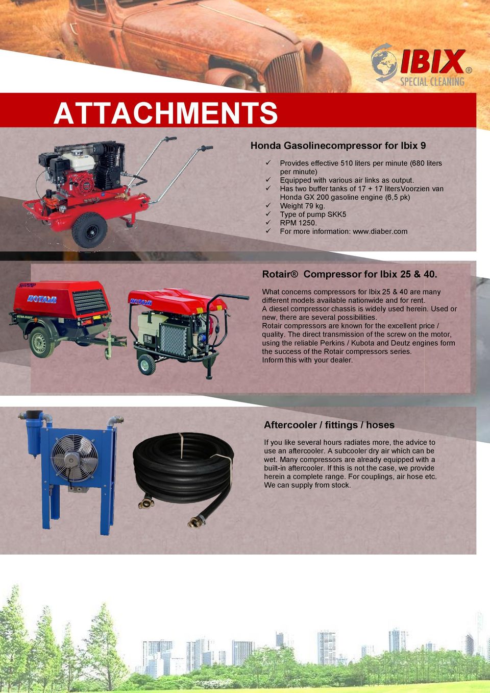 com Rotair Compressor for Ibix 25 & 40. What concerns compressors for Ibix 25 & 40 are many different models available nationwide and for rent. A diesel compressor chassis is widely used herein.