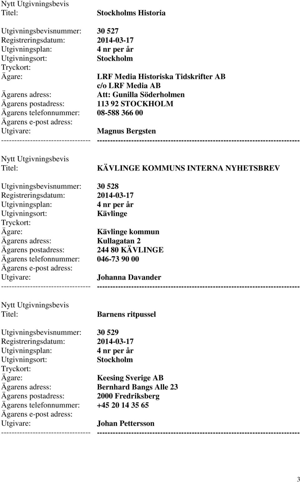 Kävlinge kommun Kullagatan 2 244 80 KÄVLINGE 046-73 90 00 Johanna Davander --------- Barnens ritpussel