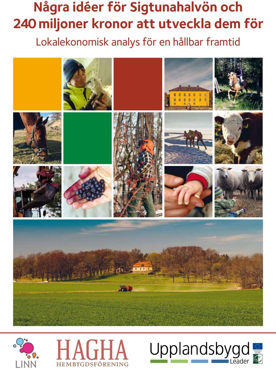 för en hållbar framtid Europeiska jordbruksfonden