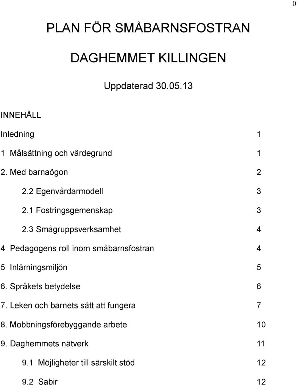1 Fostringsgemenskap 3 2.