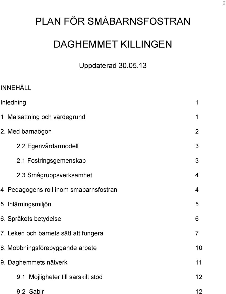 1 Fostringsgemenskap 3 2.