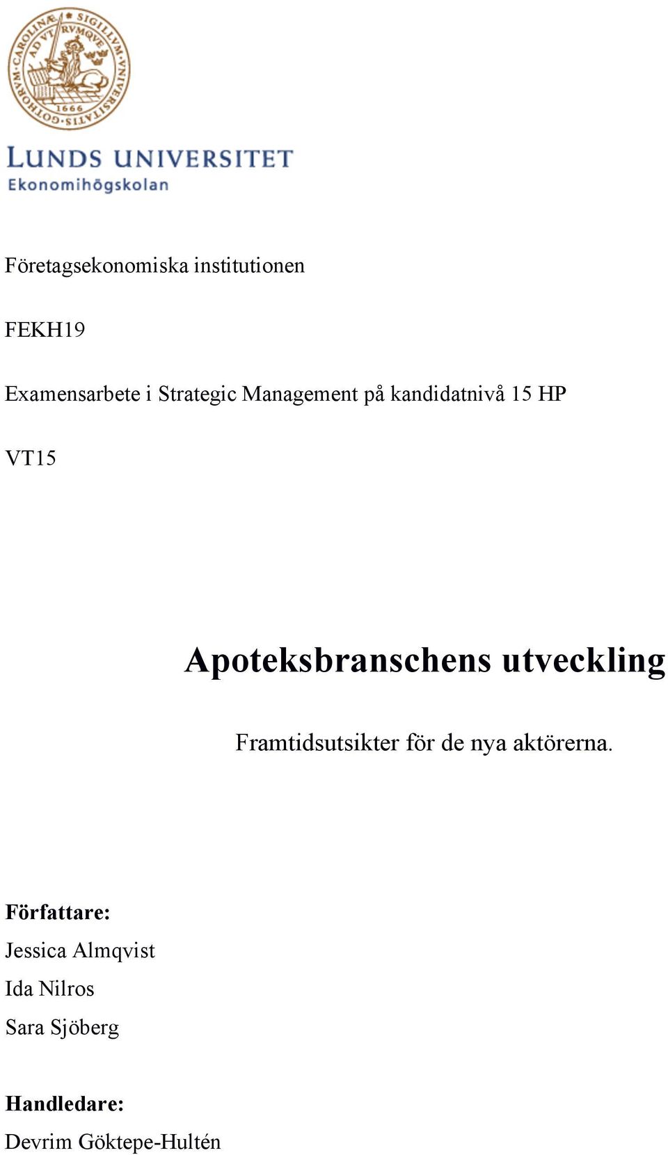 Apoteksbranschens utveckling Framtidsutsikter för de nya