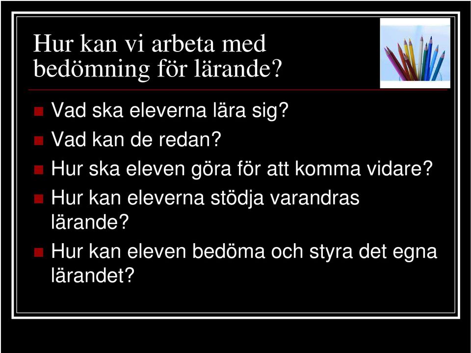 Hur ska eleven göra för att komma vidare?