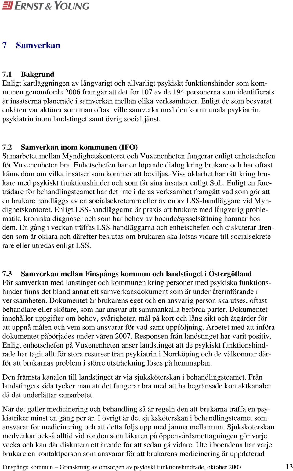 planerade i samverkan mellan olika verksamheter.