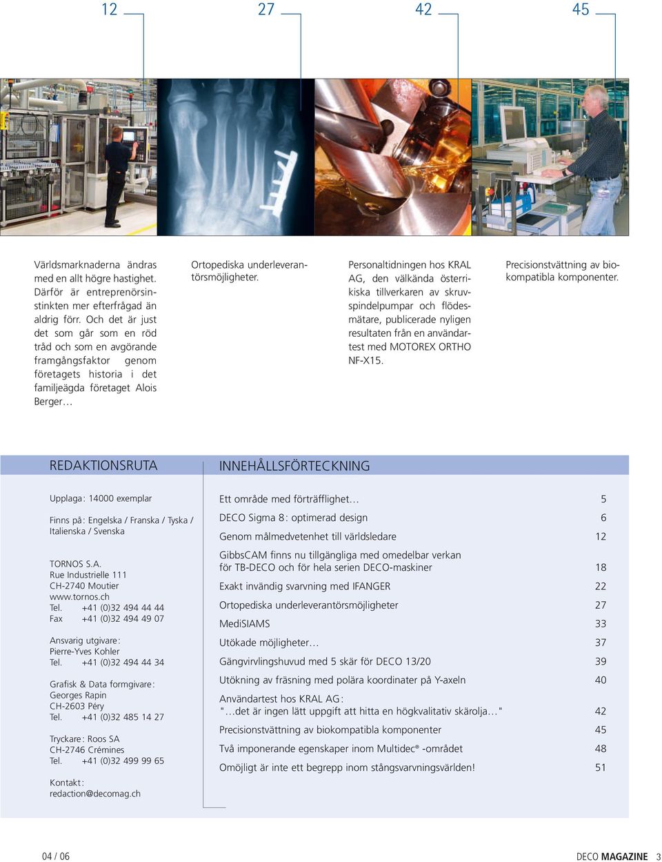 Personaltidningen hos KRAL AG, den välkända österrikiska tillverkaren av skruvspindelpumpar och flödesmätare, publicerade nyligen resultaten från en användartest med MOTOREX ORTHO NF-X15.