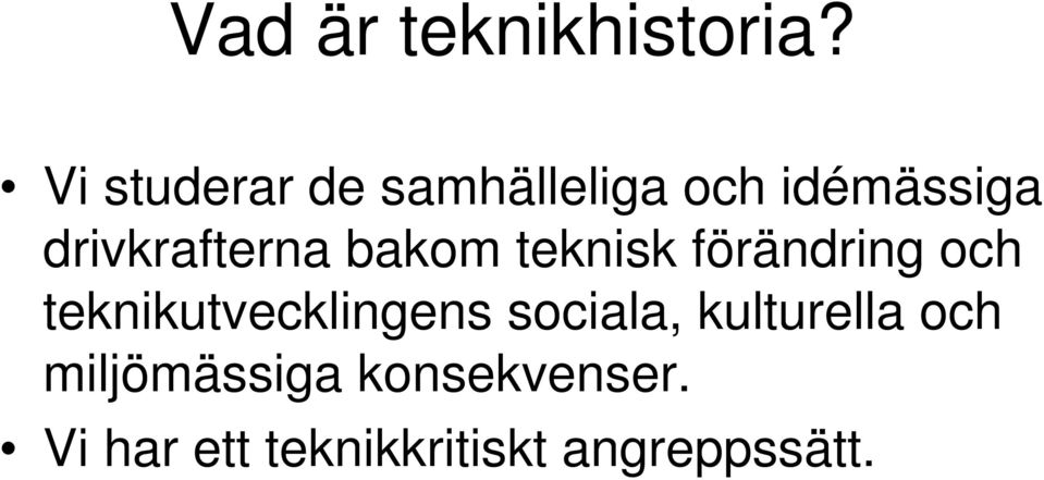 drivkrafterna bakom teknisk förändring och
