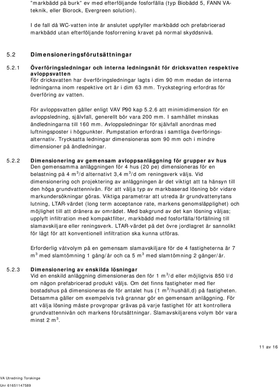 Dimensioneringsförutsättningar 5.2.
