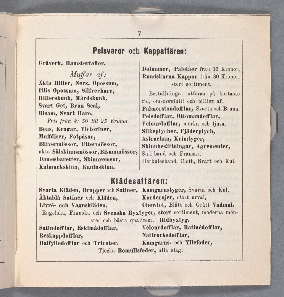 Dolmaner, Paletåer- från 10 Kronor,.Rundskurna Kappor från 30 Kronor, stort sortiment.