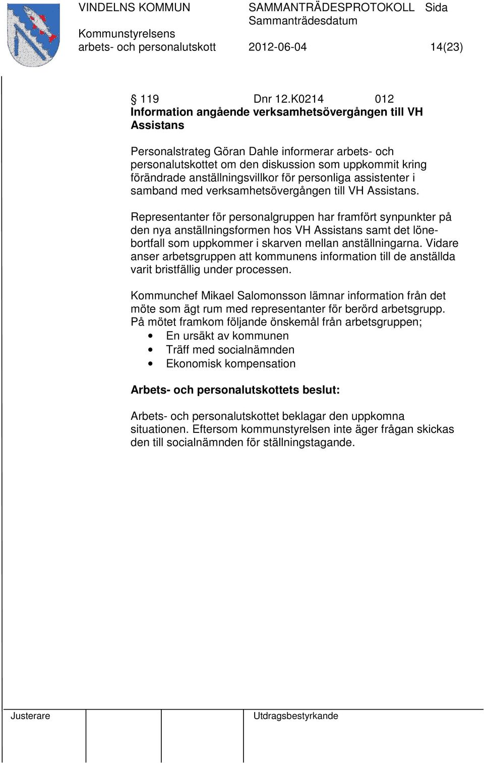 anställningsvillkor för personliga assistenter i samband med verksamhetsövergången till VH Assistans.