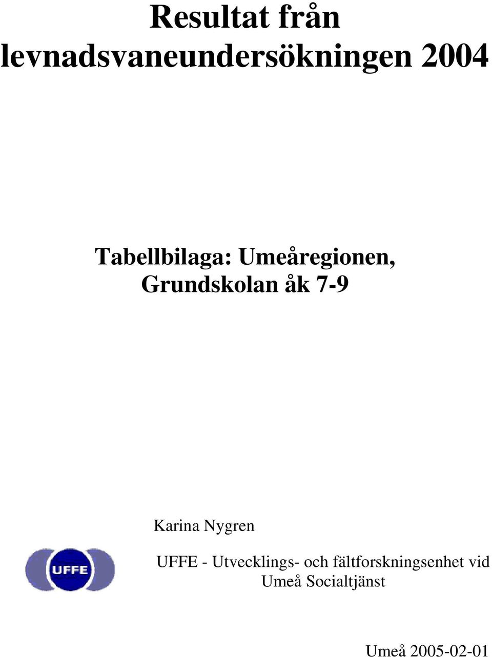 Karina Nygren UFFE - Utvecklings- och