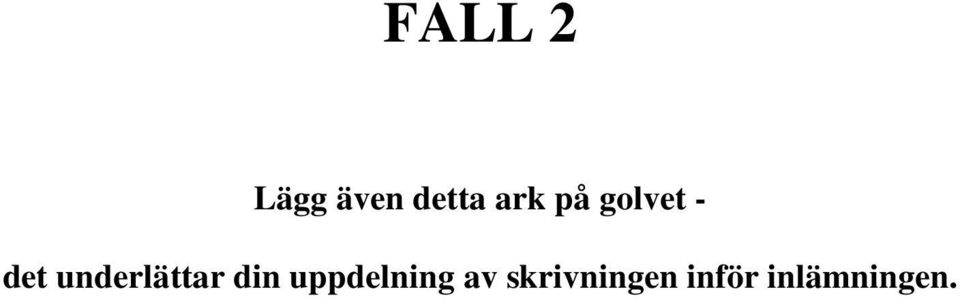 underlättar din