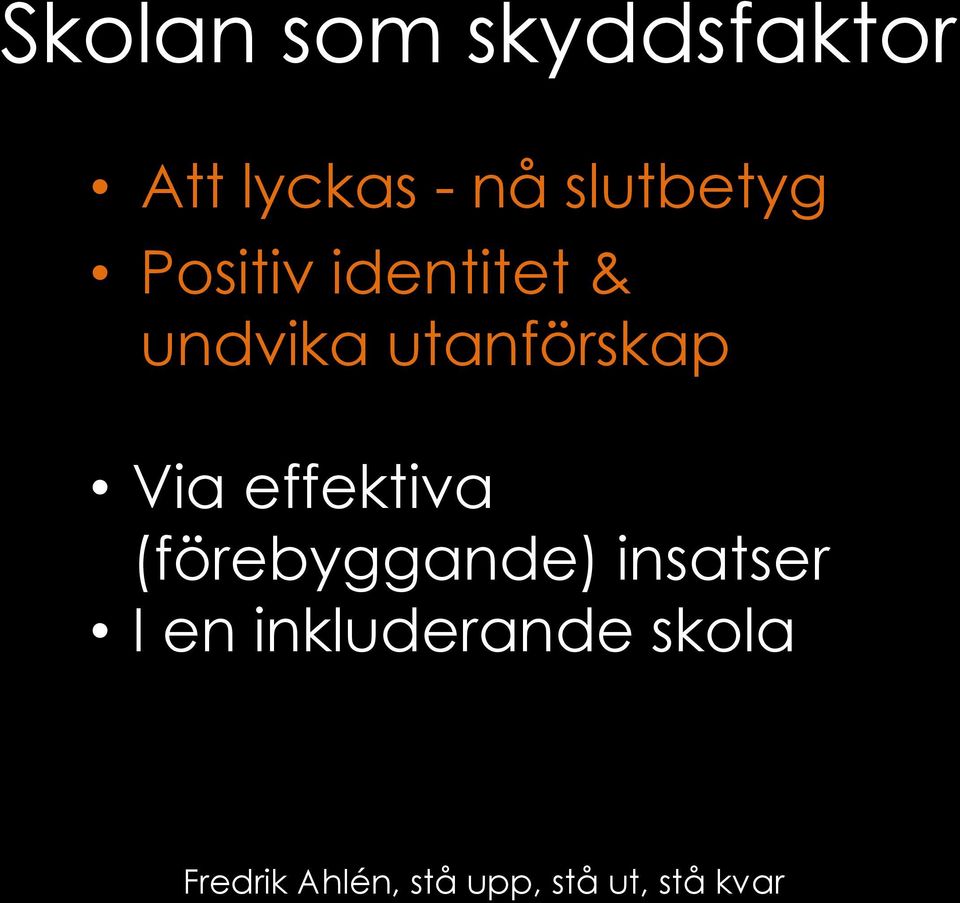 undvika utanförskap Via effektiva