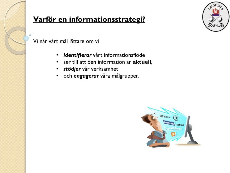 informationsflöde ser till att den information