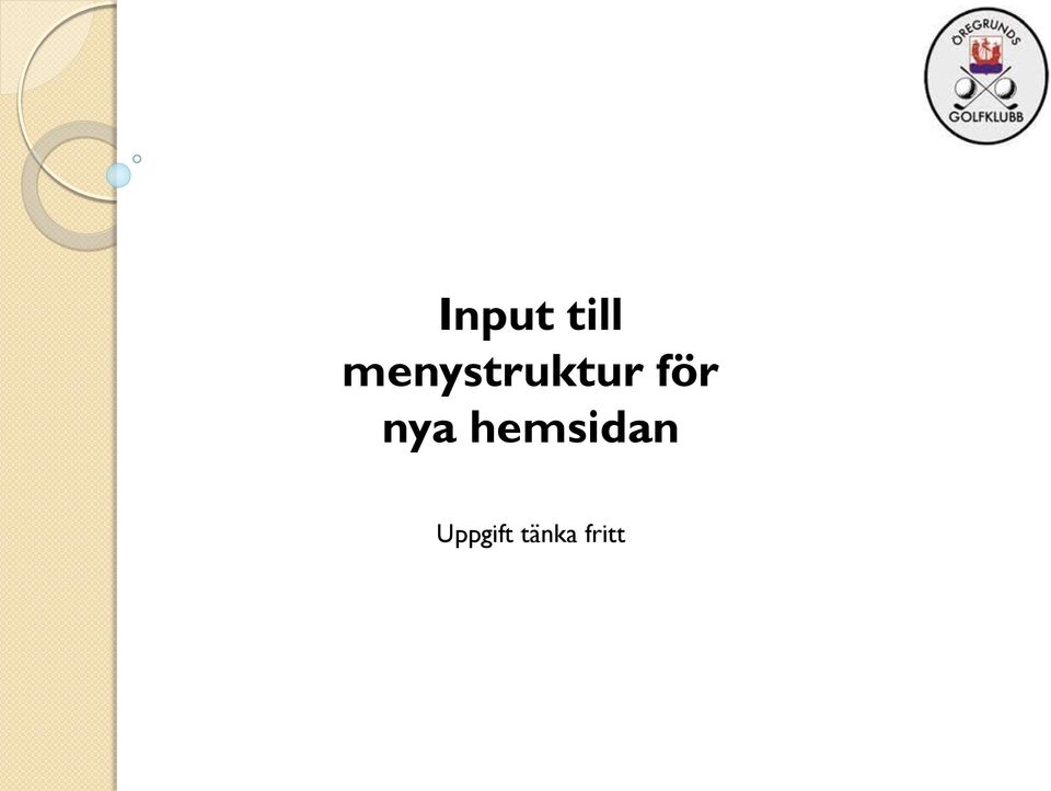 för nya
