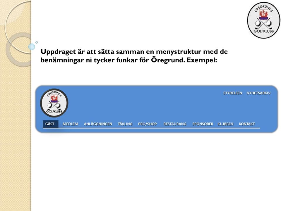med de benämningar ni