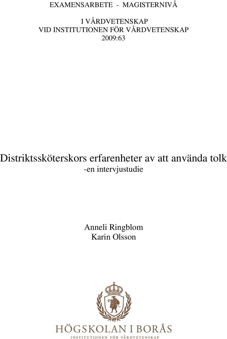 Distriktssköterskors erfarenheter av att