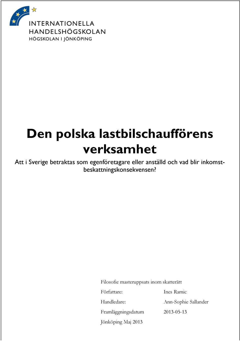 inkomstbeskattningskonsekvensen?