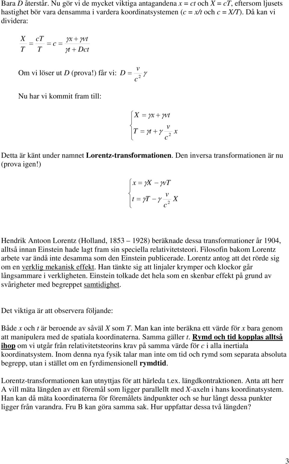 Den inersa transformationen är nu (proa igen!