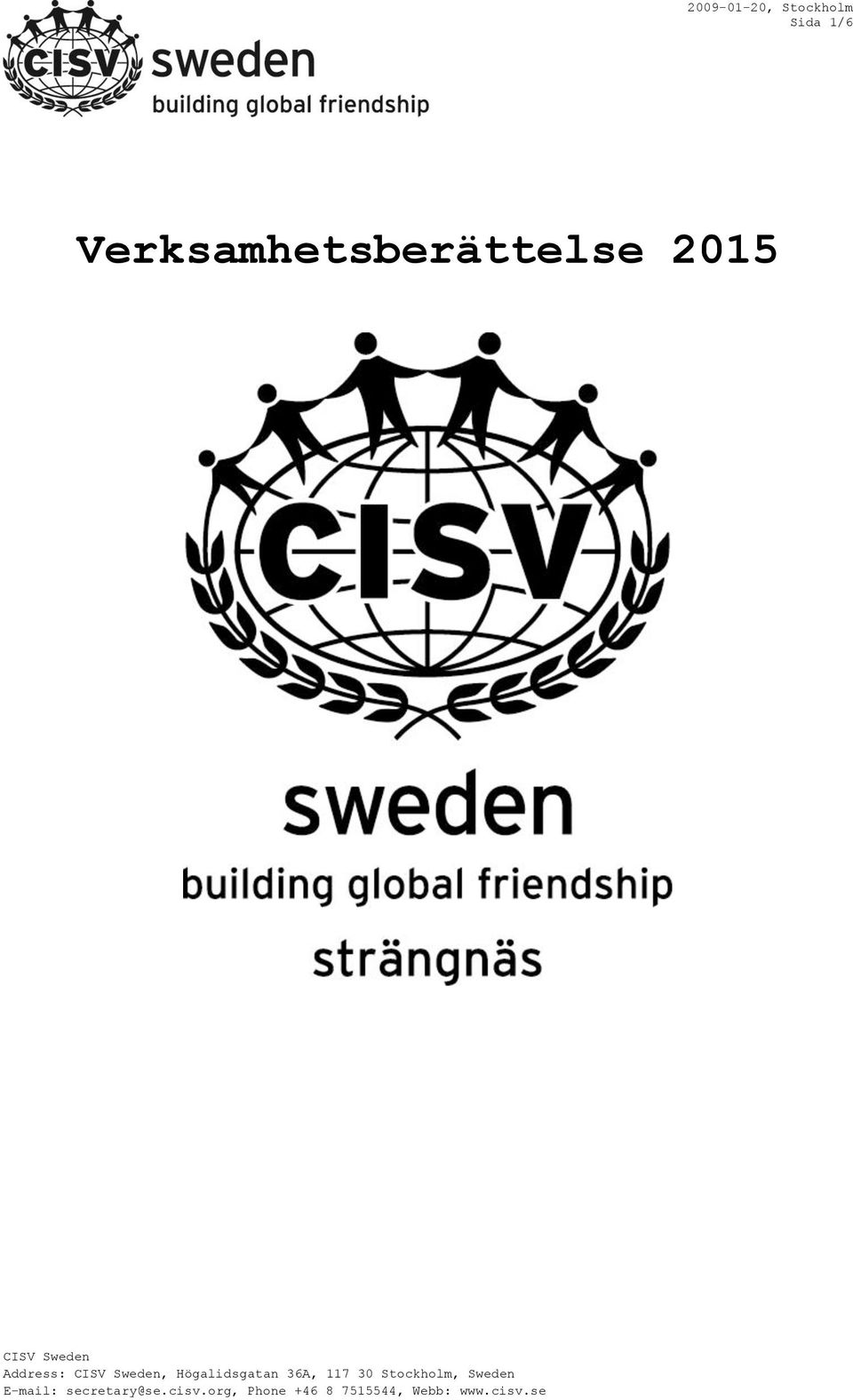 CISV Sweden, Högalidsgatan 36A, 117 30 Stockholm,