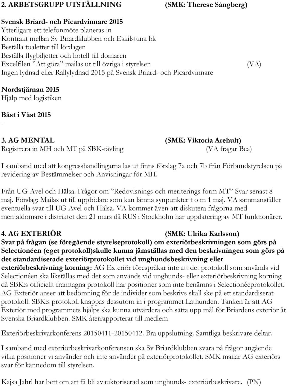 Nordstjärnan 2015 Hjälp med logistiken Bäst i Väst 2015-3.