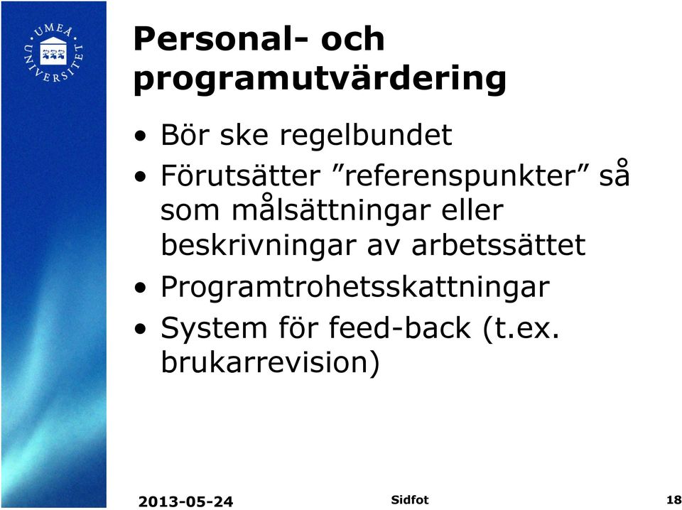 beskrivningar av arbetssättet Programtrohetsskattningar