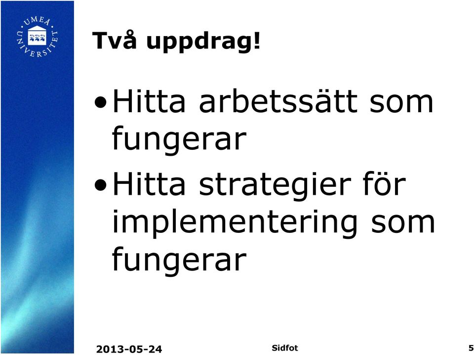 fungerar Hitta strategier