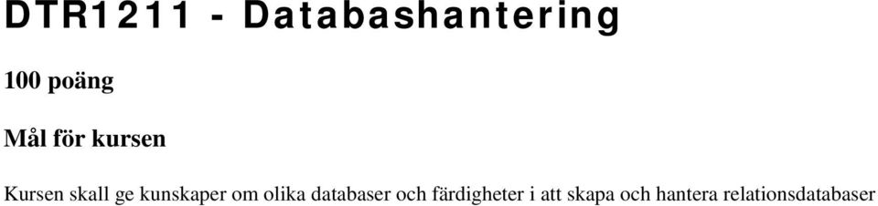 olika databaser och färdigheter